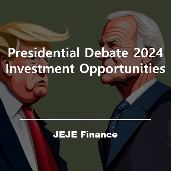 Presidential Debate 2024 Investment Opportunities