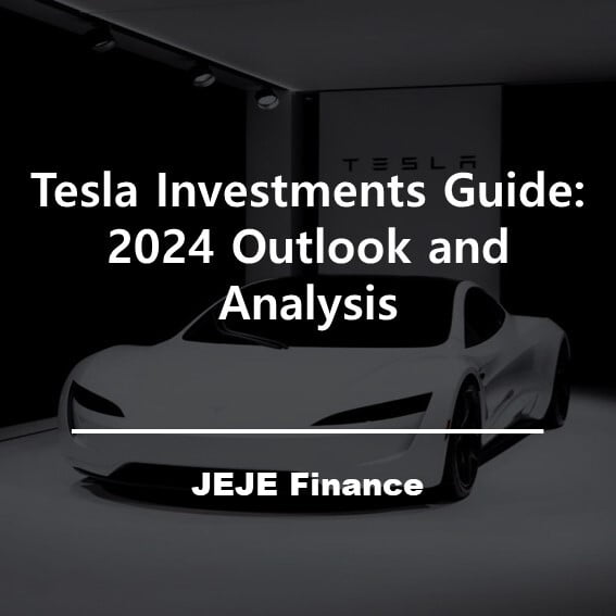 Tesla Investments Guide 2024 Outlook and Analysis