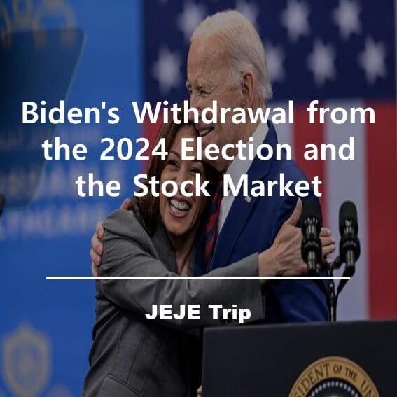 The Impact of Biden's Withdrawal from the 2024 Election on the Stock Market